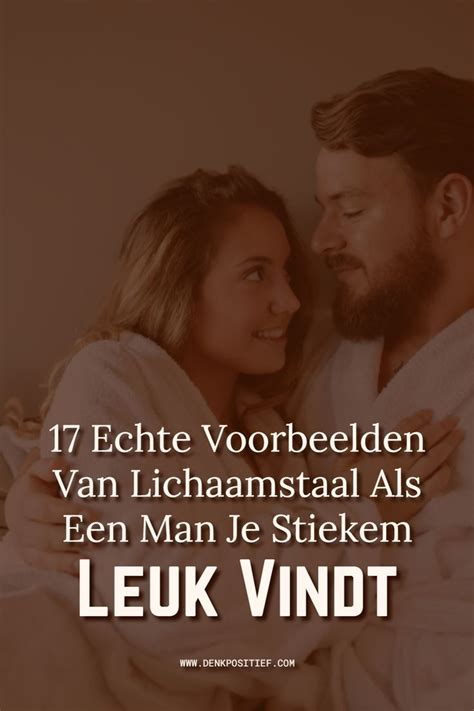 lichaamstaal verliefde man|Lichaamstaal van een verliefde man: 17 Signalen dat hij je。